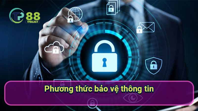 phuong-thuc-bao-ve-thong-tin